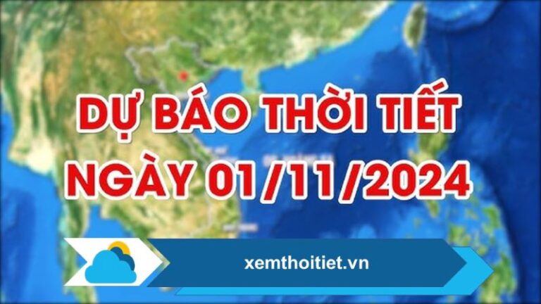 Thời tiết 01/11/2024