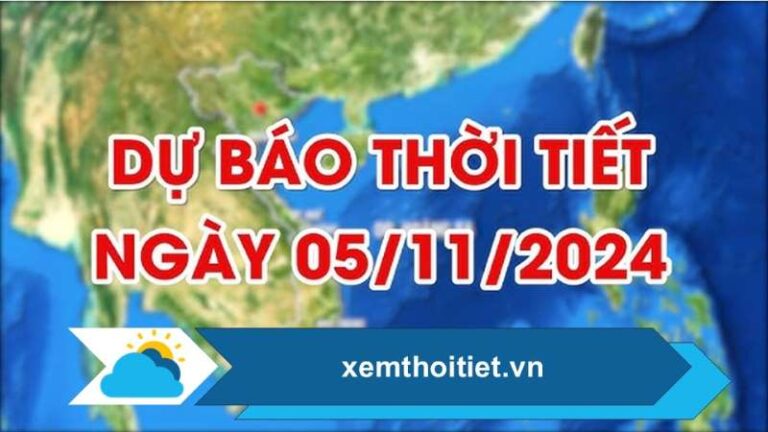 Thời tiết 05/11/2024