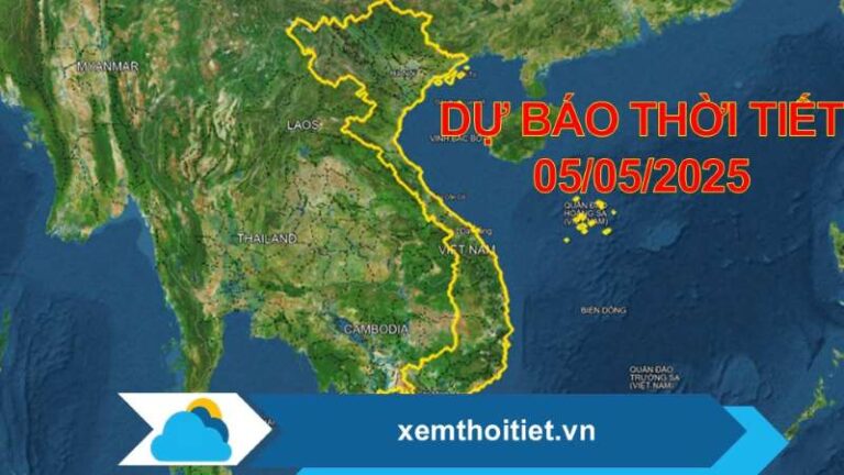 Thời tiết 05/05/2025